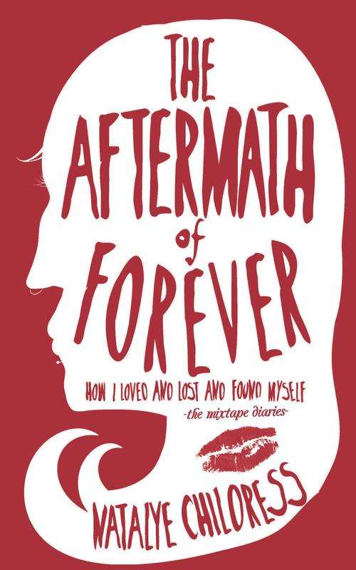 Book cover of Aftermath of Forever: How I Loved and Lost and Found Myself. The Mix Tape Diaries (Punx Ser.)