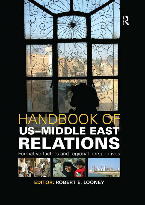 Book cover of Handbook of US-Middle East Relations: Formative Factors And Regional Perspectives (Routledge International Handbooks Ser.)