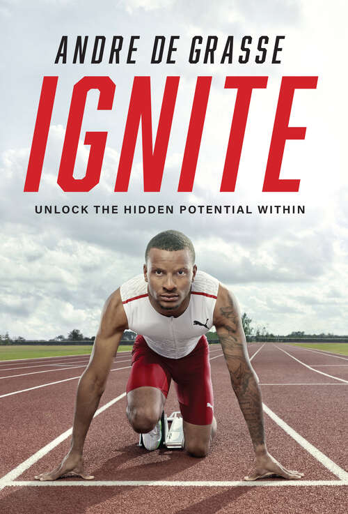 Book cover of Ignite: Unlock the Hidden Potential Within