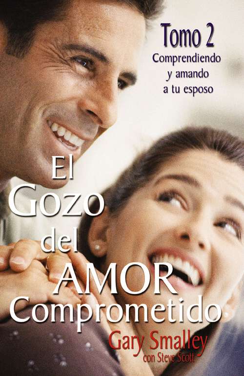 Book cover of El gozo del amor comprometido: Tomo 2