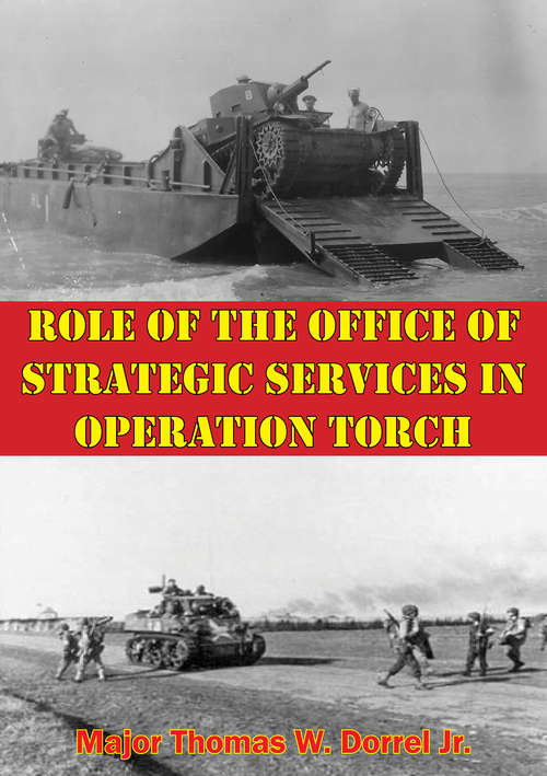 Book cover of Role Of The Office Of Strategic Services In Operation Torch
