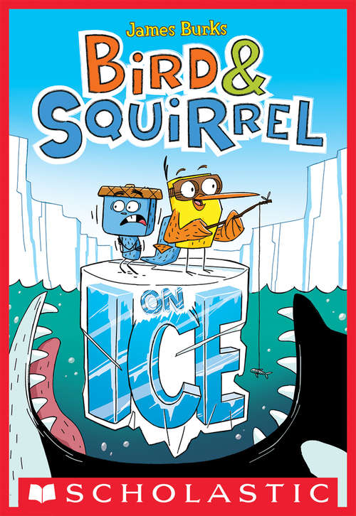 Book cover of Bird & Squirrel on Ice: A Graphic Novel (Bird & Squirrel)