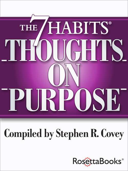 Book cover of The 7 Habits Thoughts on Purpose