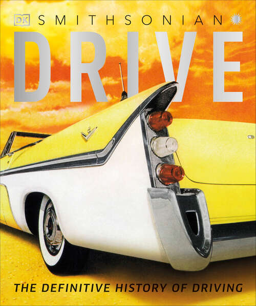 Book cover of Drive: How To Drive Racing Cars Step By Step (DK Definitive Visual Histories)