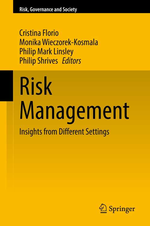 Book cover of Risk Management: Insights from Different Settings (1st ed. 2022) (Risk, Governance and Society #20)