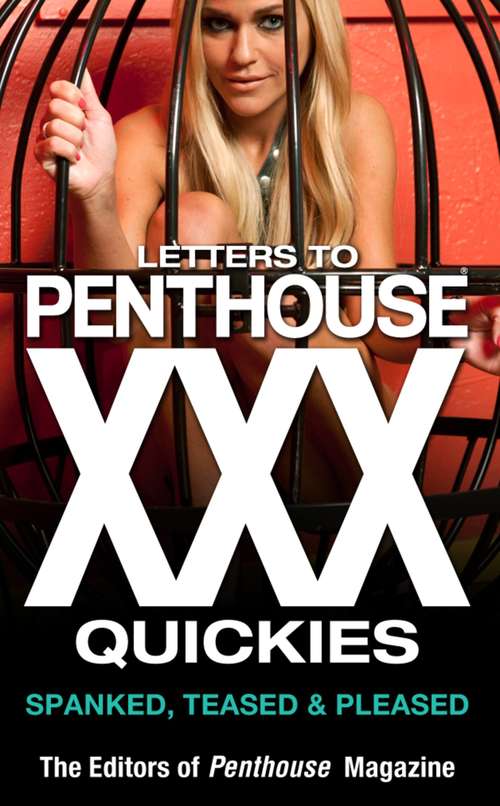 Book cover of Letters to Penthouse XXX Quickies: Spanked, Teased & Pleased