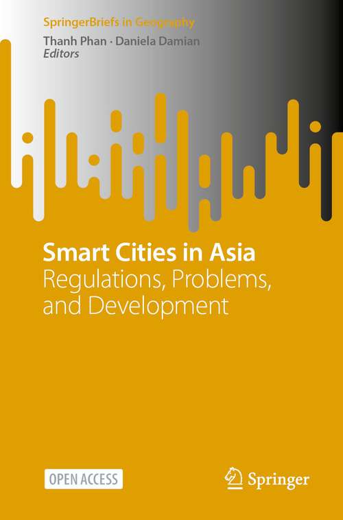 Book cover of Smart Cities in Asia: Regulations, Problems, and Development (1st ed. 2022) (SpringerBriefs in Geography)