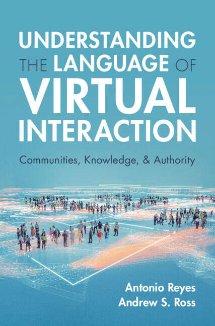Book cover of Understanding the Language of Virtual Interaction: Communities, Knowledge, and Authority