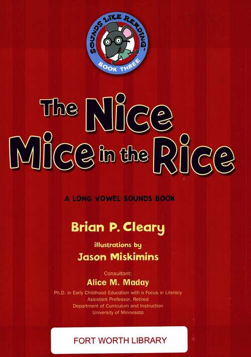 The Nice Mice In The Rice: A Long Vowel Sounds Book (Sounds Like Reading Ser.)