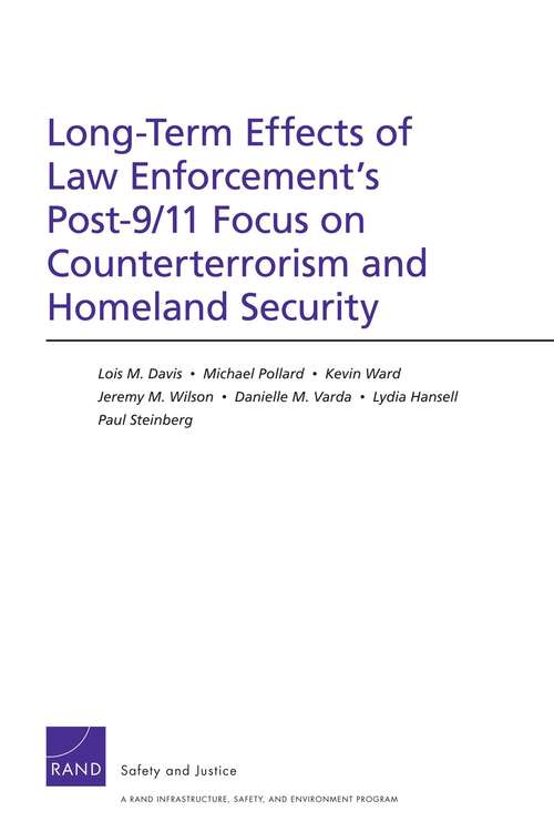 Long-Term Effects of Law Enforcement's Post-9/11 Focus on Counterterrorism and Homeland Security