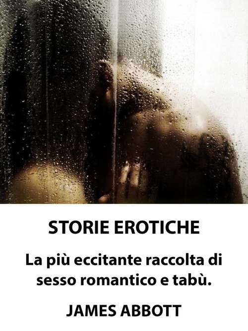 Book cover of Storie erotiche: La più eccitante raccolta di sesso romantico e tabù.