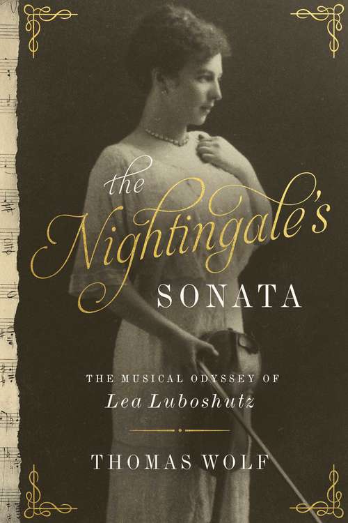 Book cover of The Nightingale's Sonata: The Musical Odyssey Of Lea Luboshutz