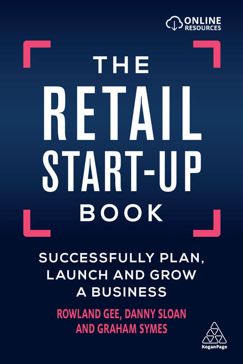 The Retail Start-Up Book: Successfully Plan, Launch and Grow a Business