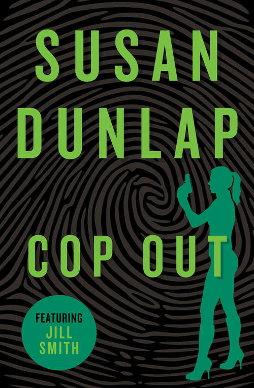 Cop Out: A Jill Smith Mystery (The Jill Smith Mysteries #10)