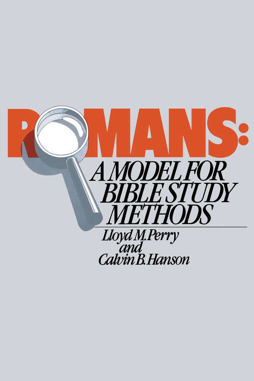 Romans: A Model for Bible Study Methods