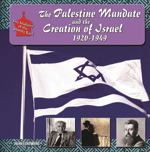 Book cover of The Palestine Mandate and the Creation of Israel, 1920-1949