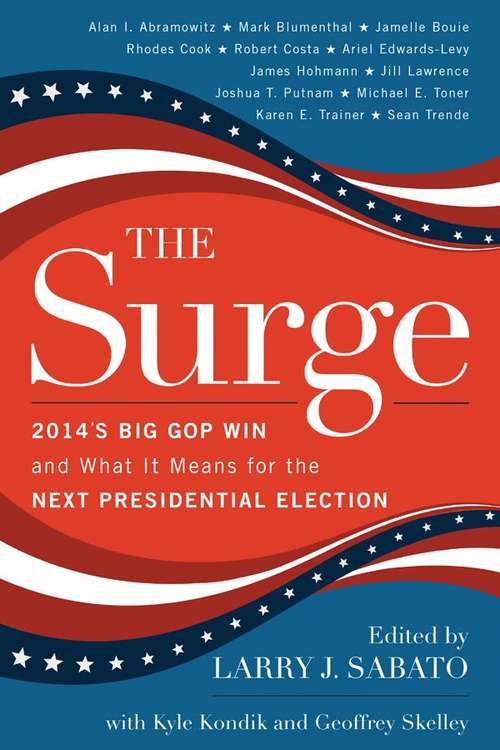 The Surge: The Big 2014 Gop Win and What It Means For the Next Presidential Election