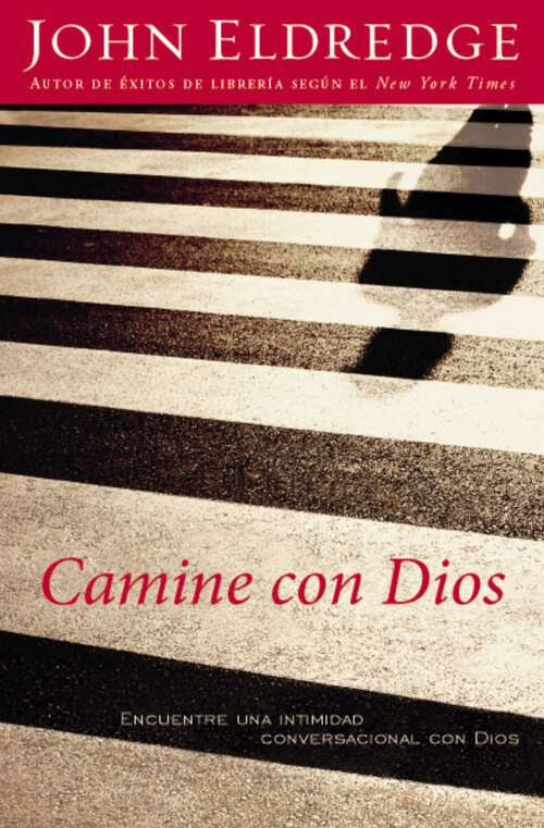Book cover of Camine con Dios: Encuentre una intimidad conversacional con Dios