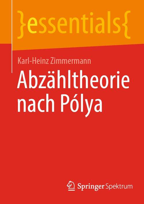 Book cover of Abzähltheorie nach Pólya (1. Aufl. 2022) (essentials)