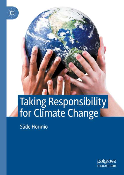 Book cover of Taking Responsibility for Climate Change (1st ed. 2024)
