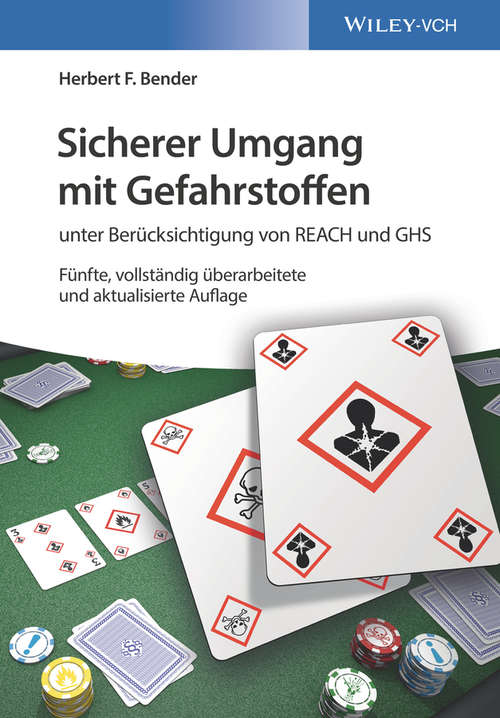 Book cover of Sicherer Umgang mit Gefahrstoffen: unter Berücksichtigung von REACH und GHS
