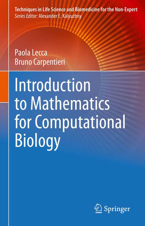 Book cover of Introduction to Mathematics for Computational Biology (1st ed. 2023) (Techniques in Life Science and Biomedicine for the Non-Expert)