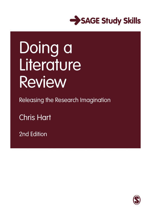 Doing a Literature Review: Releasing the Research Imagination (SAGE Study Skills Series)