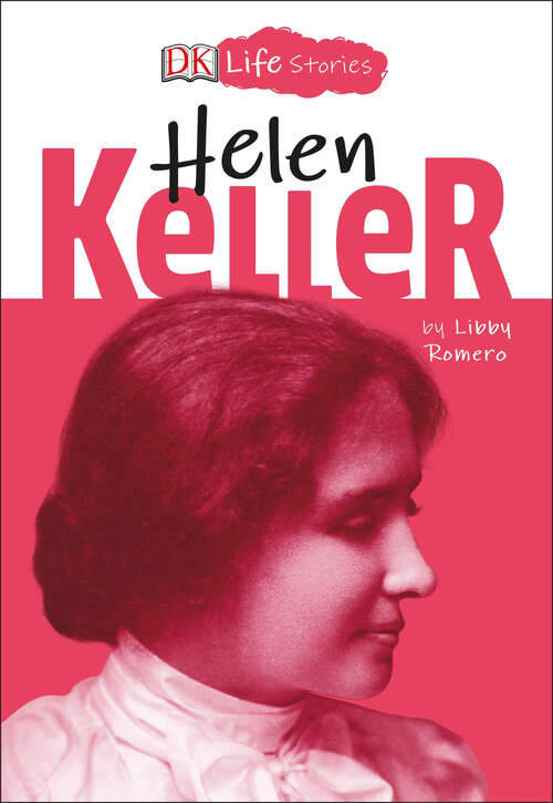 Book cover of DK Life Stories: Helen Keller (DK Life Stories)