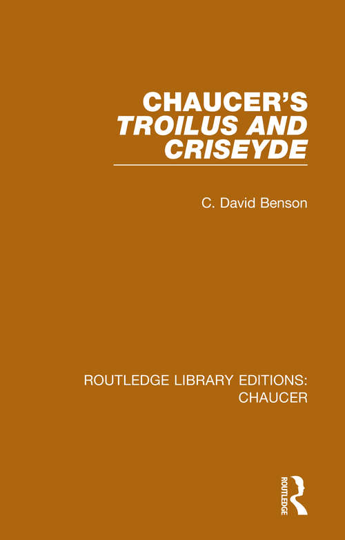 Chaucer's Troilus and Criseyde (Routledge Library Editions: Chaucer)