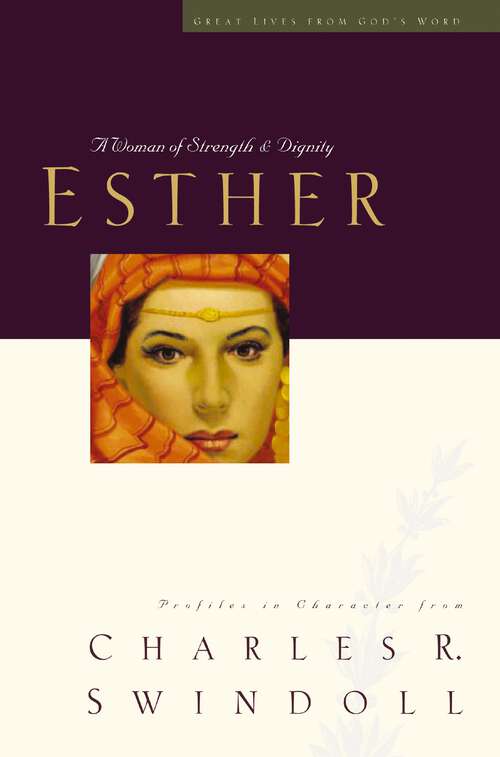 Book cover of Esther: A Woman of Strength and Dignity (Great Lives Series #2)