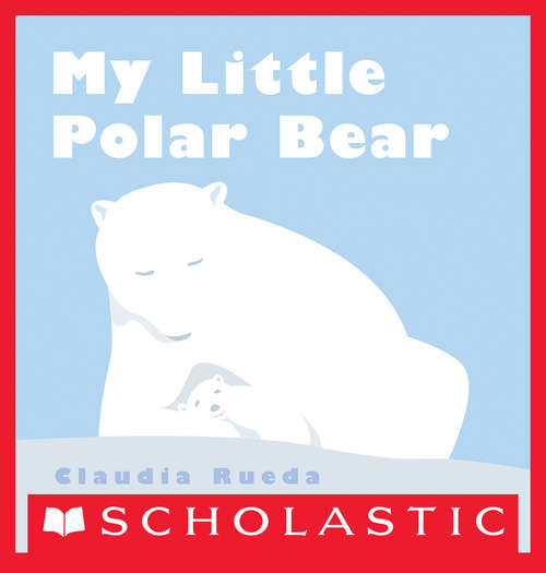 Book cover of My Little Polar Bear