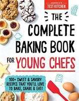 The Complete Baking Book For Young Chefs