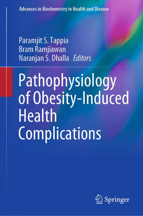 Book cover of Pathophysiology of Obesity-Induced Health Complications (1st ed. 2020) (Advances in Biochemistry in Health and Disease #19)