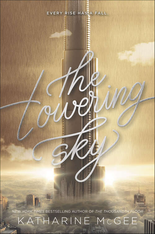 Book cover of The Towering Sky (Thousandth Floor #3)