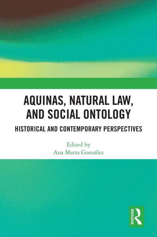 Book cover of Aquinas, Natural Law, and Social Ontology: Historical and Contemporary Perspectives (1)