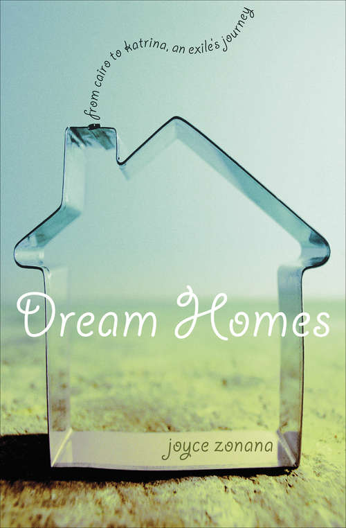 Book cover of Dream Homes: From Cairo to Katrina, an Exile's Journey (Jewish Women Writers Ser.)