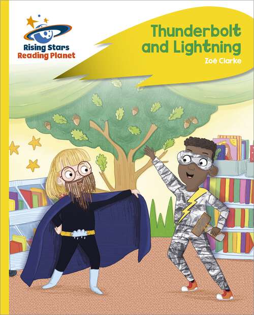 Book cover of Reading Planet - Thunderbolt and Lightning - Yellow Plus: Rocket Phonics