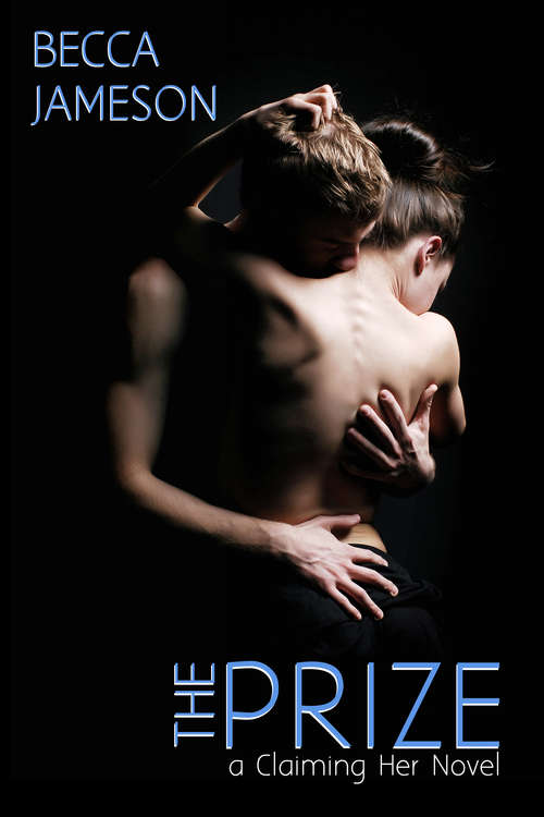 Book cover of The Prize (Claiming Her #3)