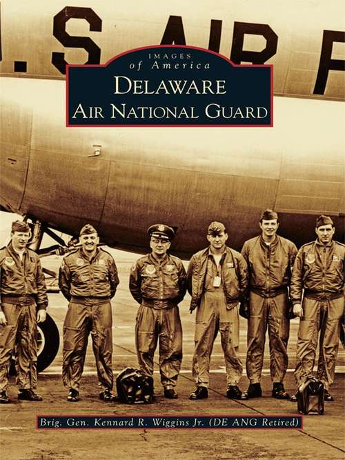 Book cover of Delaware Air National Guard (Images of America)
