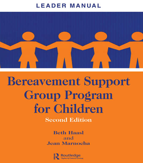 Book cover of Bereavement Support Group Program for Children: Leader Manual and Participant Workbook (2)