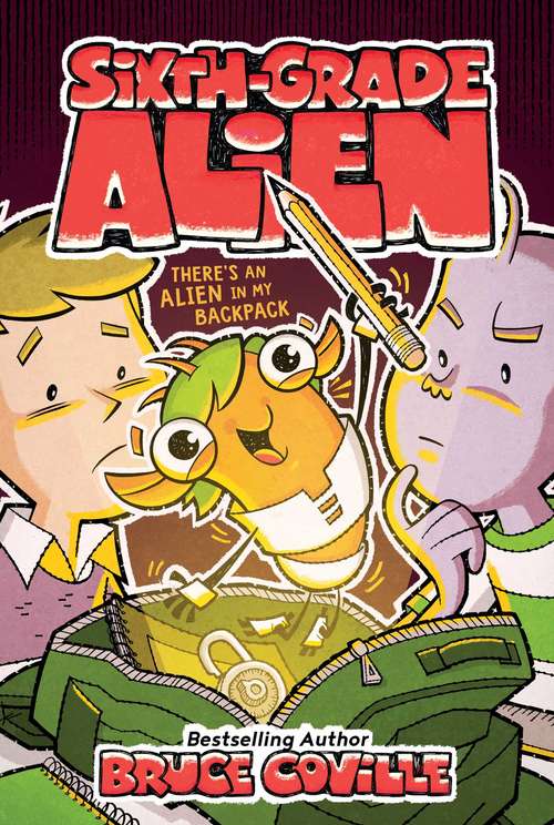Book cover of There's an Alien in My Backpack (Sixth-Grade Alien #9)