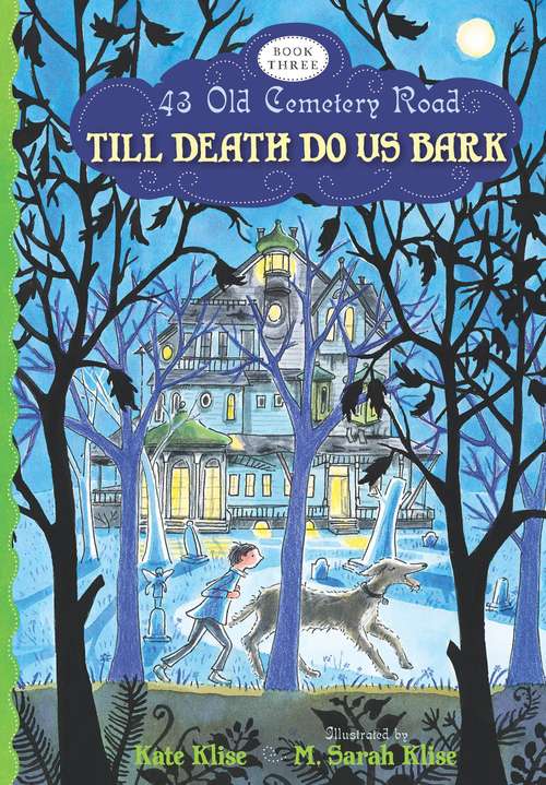Till Death Do Us Bark (43 Old Cemetery Road #3)