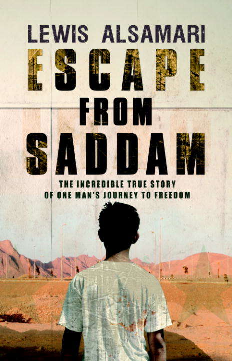 Book cover of Escape from Saddam: The Incredible True Story of One Man's Journey to Freedom