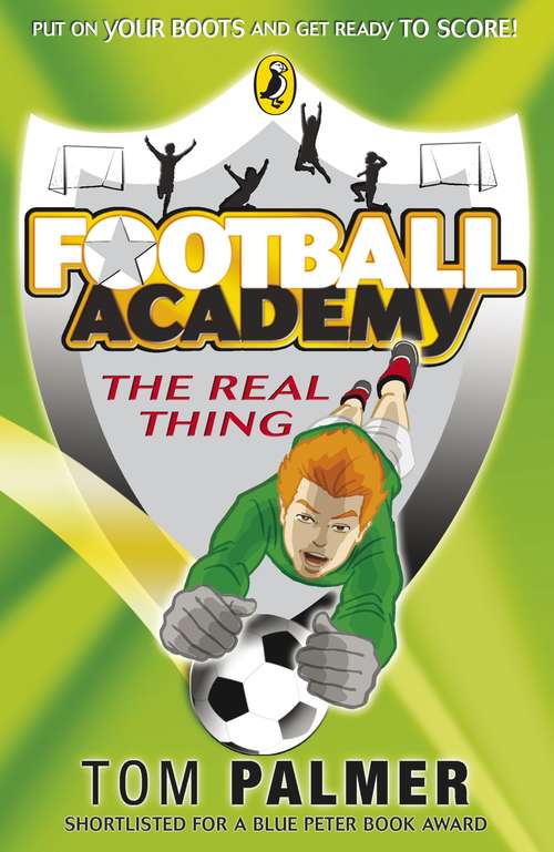Book cover of Football Academy: The Real Thing (Football Academy #3)