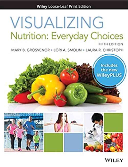 Book cover of Visualizing Nutrition: Everyday Choices (5)