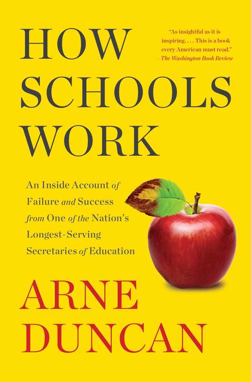 Book cover of How Schools Work: An Inside Account of Failure and Success from One of the Nation's Longest-Serving Secretaries of Education