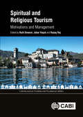 Spiritual and Religious Tourism: Motivations and Management (Cabi Religious Tourism And Pilgrimage Ser.)