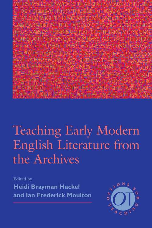 Book cover of Teaching Early Modern English Literature from the Archives (Options for Teaching #36)