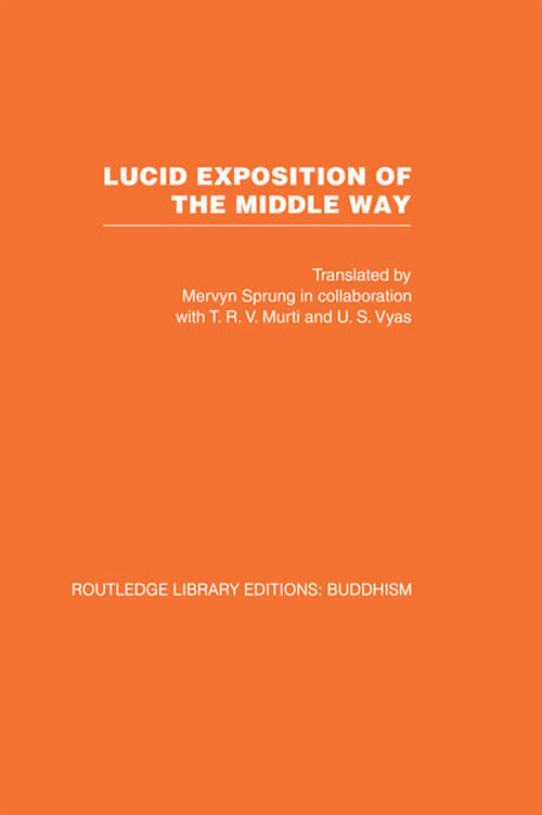 Book cover of Lucid Exposition of the Middle Way: The Essential Chapters From The Prasannapada of Candrakirti (Routledge Library Editions: Buddhism)