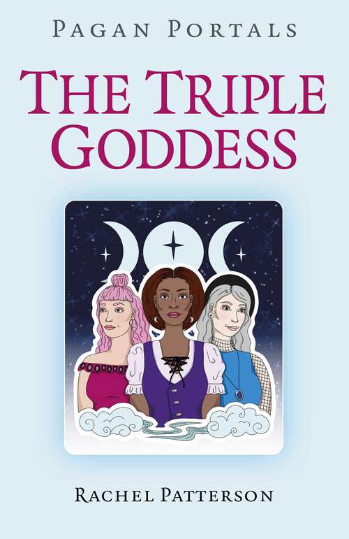 Book cover of Pagan Portals - The Triple Goddess